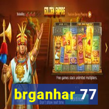 brganhar 77